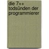 Die 7++ Todsünden der Programmierer door Andreas Schlößer