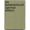 Die Bakterienfurcht (German Edition) door Schneider I