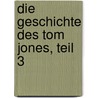 Die Geschichte des Tom Jones, Teil 3 door Henry Fielding