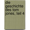 Die Geschichte des Tom Jones, Teil 4 door Henry Fielding