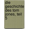 Die Geschichte des Tom Jones, Teil 5 door Henry Fielding