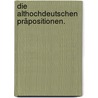 Die althochdeutschen Präpositionen. door Eberhard Gottlieb Graff