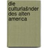 Die culturlašnder des alten America
