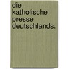 Die katholische Presse Deutschlands. door Andreas Niedermayer
