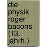 Die physik Roger Bacons (13. jahrh.) door Vogl