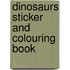 Dinosaurs Sticker and Colouring Book