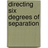 Directing  Six Degrees Of Separation door Brian Laduca
