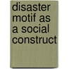 Disaster Motif As A Social Construct by Wallace Kamau Mbugua