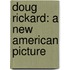 Doug Rickard: A New American Picture