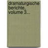 Dramaturgische Berichte, Volume 3... door Friedrich Ludwig Schmidt