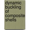 Dynamic Buckling of Composite Shells by Edgars Eglitis