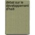 Débat sur le développement d'Haiti