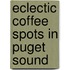 Eclectic Coffee Spots In Puget Sound