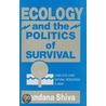 Ecology and the Politics of Survival door Vandana Shiva