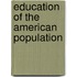 Education of the American Population