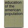 Education of the American Population door John K. Folger