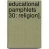 Educational Pamphlets 30: Religion]. door Onbekend