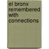 El Bronx Remembered with Connections