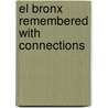 El Bronx Remembered with Connections by Nicholasa Mohr