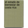 El Estado de Bienestar de Costa Rica by Blanca Rosa Gutiérrez