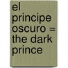 El Principe Oscuro = The Dark Prince door Christine Freehan
