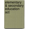 Elementary & Secondary Education Act door Daniel M. Brown