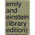 Emily And Einstein (Library Edition)