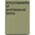 Encyclopaedia Of Architectural Terms