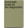 Enzymatic Strips For Bio-Diagnostics door Vikas Hooda