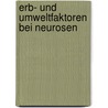 Erb- Und Umweltfaktoren Bei Neurosen by H. Schepank