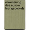 Erweiterung Des Euro-W Hrungsgebiets door Susan Hoffmann