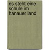 Es steht eine Schule im Hanauer Land door Jörg Becker
