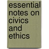 Essential Notes on Civics and Ethics by Sintayehu Kassaye Alemu