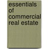 Essentials Of Commercial Real Estate door Joseph Petrole