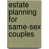 Estate Planning for Same-Sex Couples door Joan M. Burda