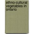 Ethno-cultural Vegetables in Ontario