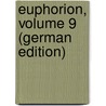 Euphorion, Volume 9 (German Edition) door Sauer August