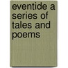 Eventide A Series of Tales and Poems door Effie Afton