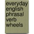 Everyday English Phrasal Verb Wheels