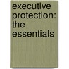 Executive Protection: The Essentials door Terry Hipp