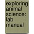 Exploring Animal Science: Lab Manual