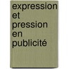 Expression et pression en publicité door Cécile Belmont