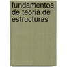 Fundamentos De Teoria De Estructuras door Enrique José Nieto García