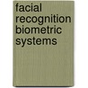 Facial Recognition Biometric Systems by Shaukat Ali Khan