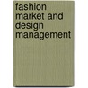 Fashion Market and Design Management by Dr Shuang Liu