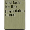 Fast Facts For The Psychiatric Nurse door Joan Masters