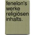 Fenelon's Werke religiösen Inhalts.