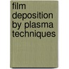 Film Deposition by Plasma Techniques by Mitsuharu Konuma