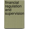 Financial Regulation and Supervision by Wymeersch Et Al