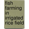 Fish Farming in Irrigated Rice Field door Roni Chandra Mondal